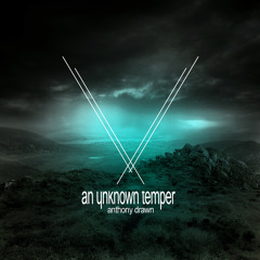 Anthony Drawn - an unknown temper