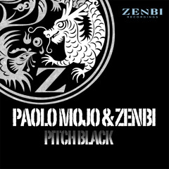 Paolo Mojo & Zenbi - Pitch Black (Original Mix)