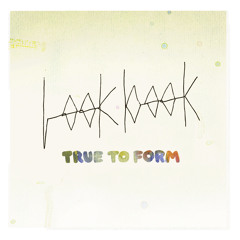 LOOKBOOK, True to Form (Heartbreak Remix)