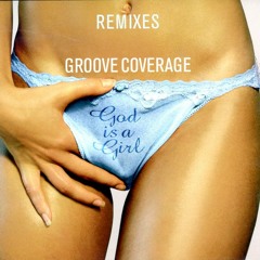 Groove Coverage - God Is A Girl( Silver2k11 Bootleg)