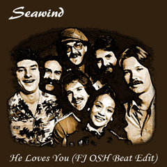 Seawind - He Loves You (Franzz Jazz OSH Beat Edit) [2011]