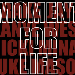 Moment for Life (LM REMIX) - Nicki Minaj, Kanye West, Jay-Z, Drake