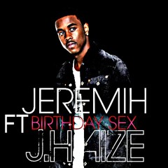 Birthday sex (Remix) J.Haize Ft Jeremiah
