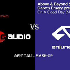On A Good Day vs Perfecta (Dan Stone Remix)(Asif TML MashUp)-Above & Beyond, Gareth Emery vs Juventa