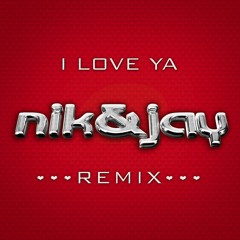 Nik Og Jay - I Love Ya ( Collapz Remix )