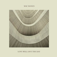 LOVE WILL SAVE THE DAY