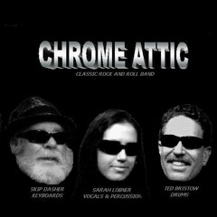 CHROME ATTIC,  "Either Way I Lose"