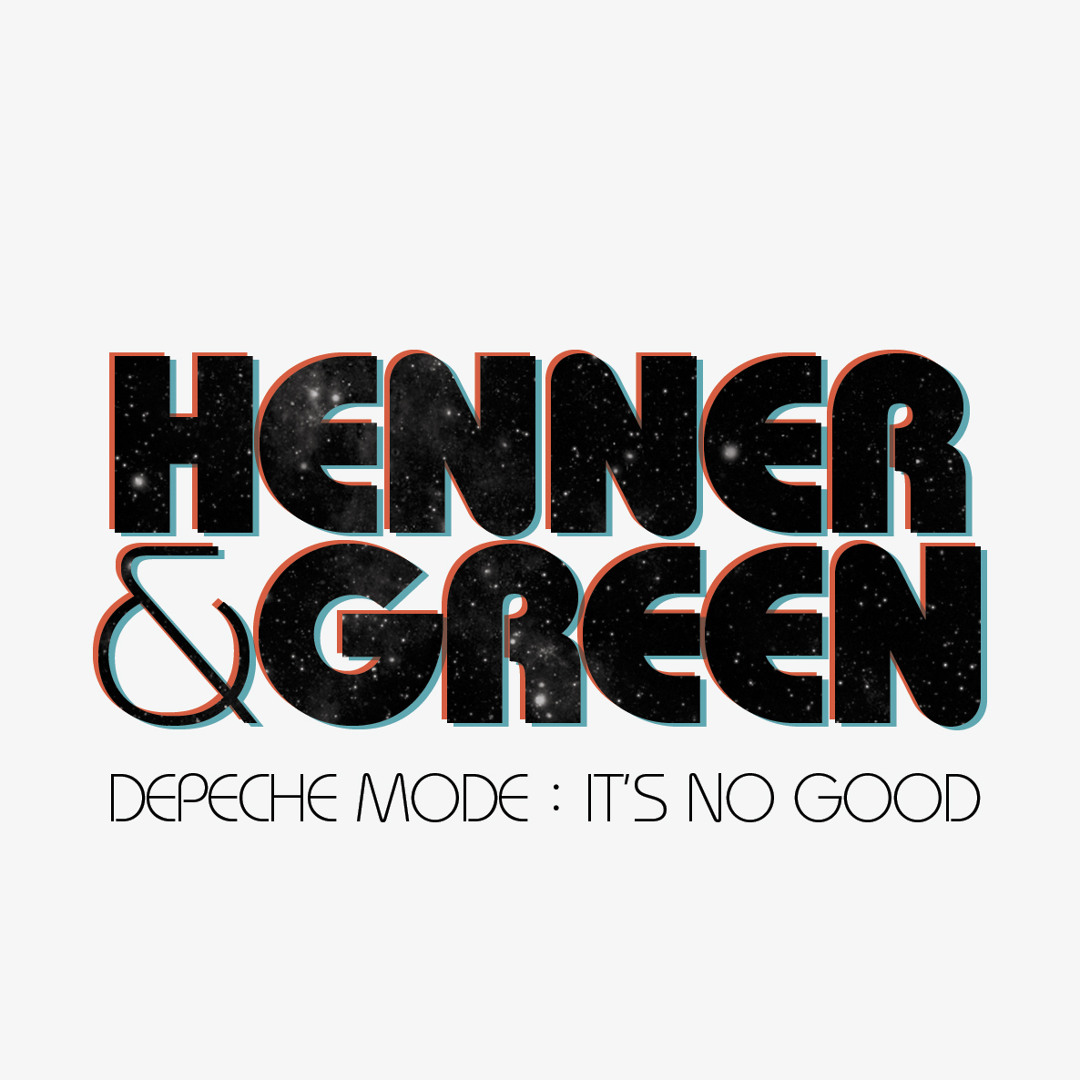 Stream Depeche Mode - It's No Good (Henner & Green Remix) by 