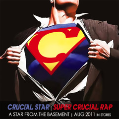 Crucial Star - SCR (Super Crucial Rap)