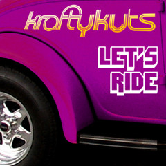 Krafty Kuts - Lets Go Lets Ride Featuring Sporty-O - Instant Vibes