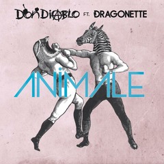 Don Diablo feat. Dragonette - Animale(Golden Toys Ausschnitt)