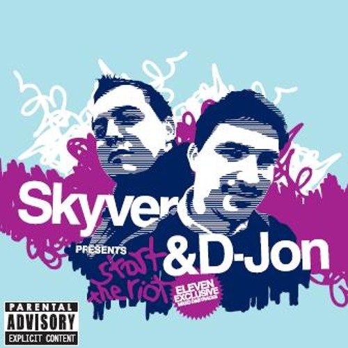 Skyver & Djon - START THE RIOT(ORIGINAL UNRELEASED VERSION)