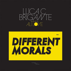 Luca C & Brigante feat. Ali Love: Different Morals (Clockwork Remix)