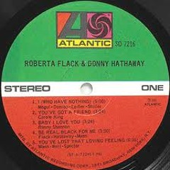 Roberta Flack and Donny Hathaway /Be real black for me(1972)