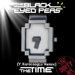 Black Eyed Peas - The Time (Y.KaracaogLu Remix)
