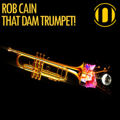 Rob Cain - That Damn Trumpet! // Out 8th August