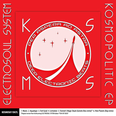 KOSMOS011DGTL ELECTROSOUL SYSTEM "Kosmopolitic EP" (Preview Mini-mix)