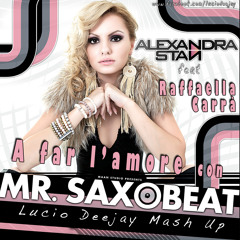 Alexandra Stan feat Raffaella Carrà - A far l amore con Mr Saxobeat (Lucio Deejay Radio Mash Up)
