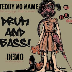 TeddyNoName 7.2011 Drum N Bass DEMO