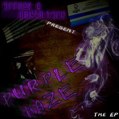 Offkey & Mista Tone - Purple Haze