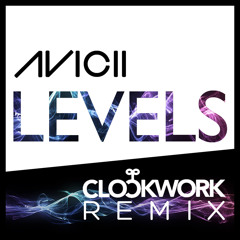 Levels (Clockwork Remix)- Avicii ***LIKE MY FACEBOOK PAGE FOR A FREE DOWNLOAD***