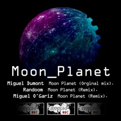 Miguel Dumont - Moon Planet (Randoom Remix)