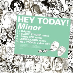 Hey Today - Minor (Para One Remix)