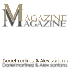 Magazine (preview) daniel martinez feat. alex santana