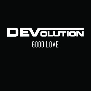 DEVolution feat. Amy Pearson – Good Love (Alesso Remix).mp3