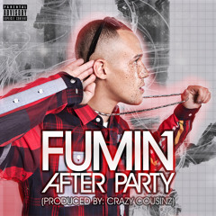 FUMIN - After Party (prod by crazy cousinz)