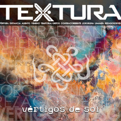 Textura / Vértigos de Sol // Púrpura