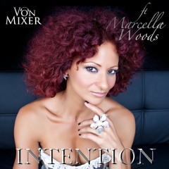 Von Mixer Ft Marcella Woods - Intention (Static dissection mix)