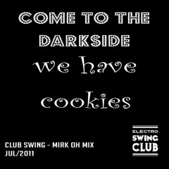 Club Swing - Come to the Darkside