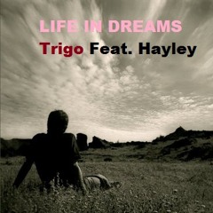 Life In Dreams - FREE DOWNLOAD - Trigo Feat Hayley Horne