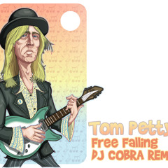 Tom Petty - Free Falling (DJ Cobra BOOTLEG)