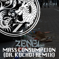 Zenbi - Mass Reconsumption (Dr. Kucho! Mix)