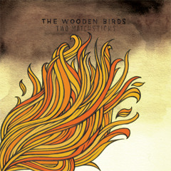 The Wooden Birds "Two Matchsticks" (from Two Matchsticks)
