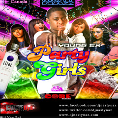 DJ Nasty Naz ft Young Ex - Party Girls Edit