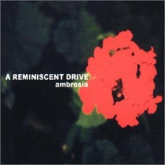 a reminiscent drive - ambrosia (20 dec 2000 bertrand burgalat cover)