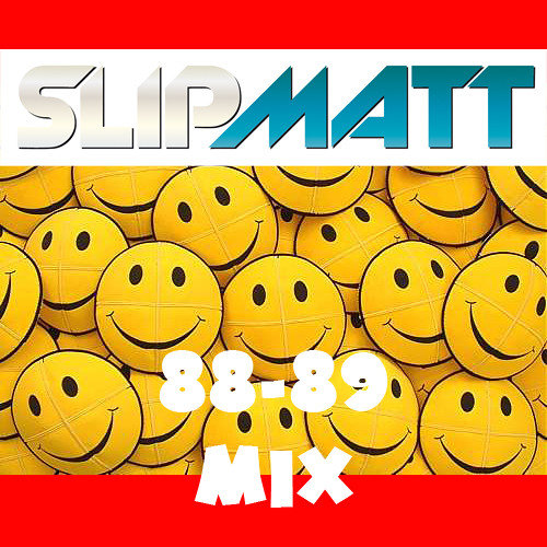 Slipmatt 88-89 Mix - July 2011