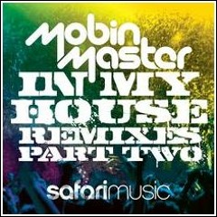 In My House - Mobin Master (LowKiss & Ryan Riback Mix)