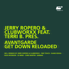 Jerry Ropero & Clubworxx ft. Terri B. pres. Avantgarde - Get Down Reloaded (Barabar Remix)