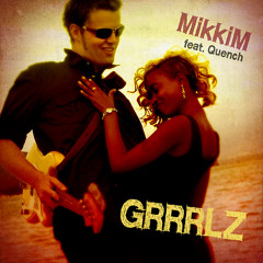 MikkiM ft Quench Grrrlz
