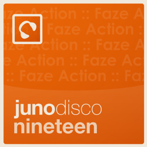 Juno Download Disco  Podcast 19 - hosted by Faze Action