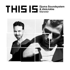 Djuma Soundsystem and diskJokke Maneter Original Mix