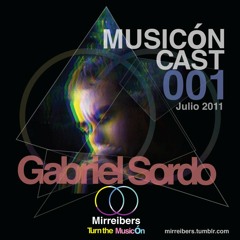 Gabriel Sordo MusiconCast 001 - Julio 2011 http://mirreibers.tumblr.com