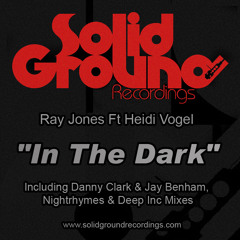 Ray Jones ft. Heidi Vogel - In the Dark (Nightrhymes Mix)