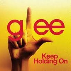 Keep Holding On (Glee Cast Version) ~ Khattie