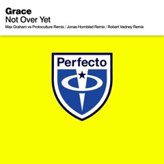 Grace - Not Over Yet - Max Graham Vs Protoculture Remix
