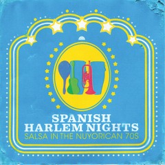 Spanish Harlem Nights - Sounds of the Nuyorican 70s
